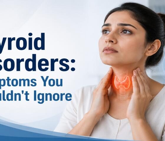 Thyroid Disorders: Symptoms You Shouldn’t Ignore